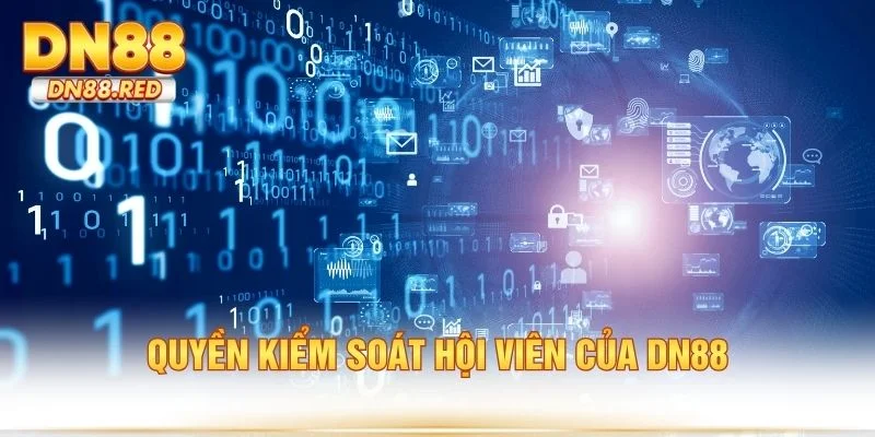 Quyền kiểm soát hội viên của DN88