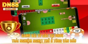 Game Bài Tứ Sắc DN88 - Trải Nghiệm Nghẹt Thở Ở Từng Ván Đấu